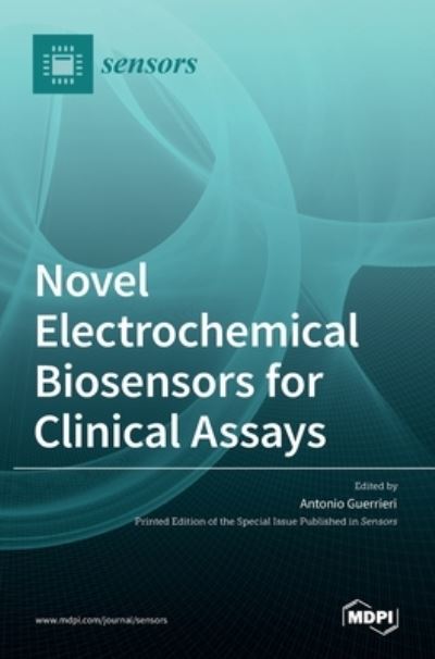 Antonio Guerrieri · Novel Electrochemical Biosensors for Clinical ...