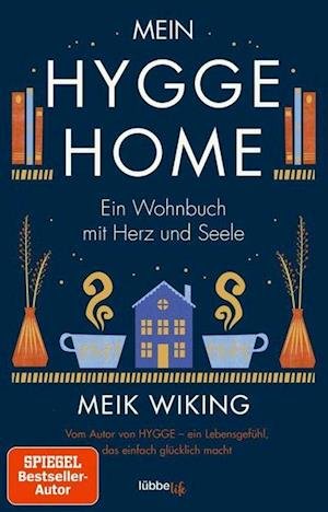 Cover for Meik Wiking · Mein Hygge Home: Ein Wohnbuch mit Herz und Seele (Bound Book) (2022)