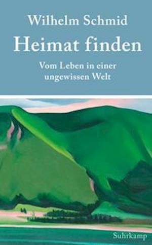 Heimat finden - Wilhelm Schmid - Bøker - Suhrkamp - 9783518472446 - 16. mai 2022