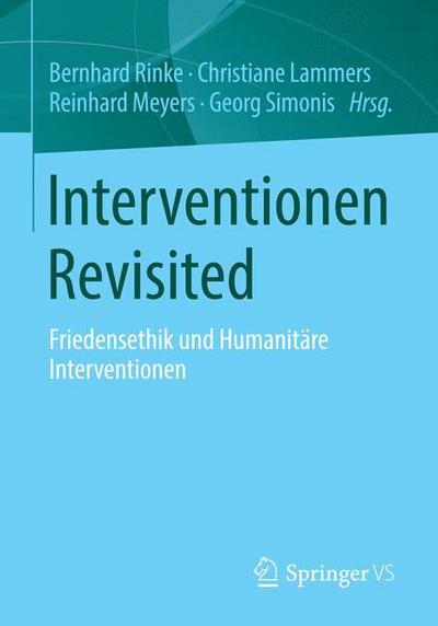 Cover for Bernhard Rinke · Interventionen Revisited: Friedensethik Und Humanitare Interventionen (Paperback Book) [2014 edition] (2014)