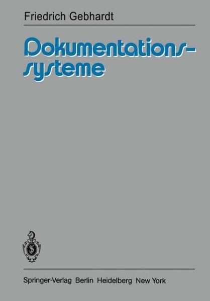 Cover for F. Gebhardt · Dokumentationssysteme (Paperback Book) [German edition] (1981)