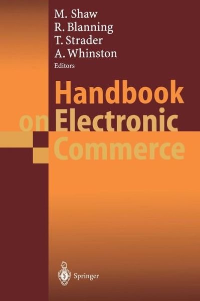 Cover for Michael Shaw · Handbook on Electronic Commerce - International Handbooks on Information Systems (Pocketbok) [Softcover reprint of the original 1st ed. 2000 edition] (2000)