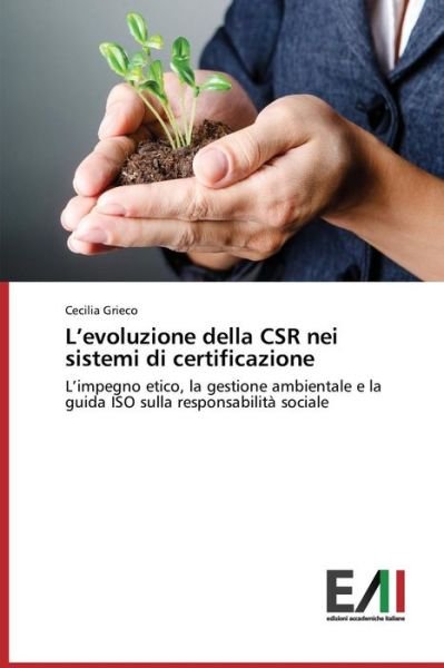 Cover for Grieco Cecilia · L'evoluzione Della Csr Nei Sistemi Di Certificazione (Paperback Book) (2015)