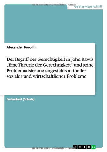 Der Begriff der Gerechtigkeit in John R - Alexander Borodin - Books - GRIN Verlag - 9783640759446 - November 26, 2010