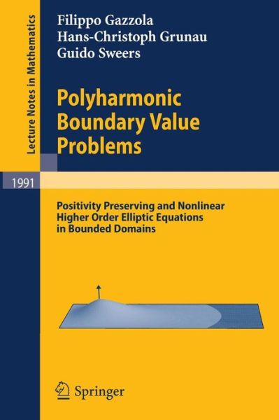 Cover for Filippo Gazzola · Polyharmonic Boundary Value Problems: Positivity Preserving and Nonlinear Higher Order Elliptic Equations in Bounded Domains - Lecture Notes in Mathematics (Paperback Book) (2010)