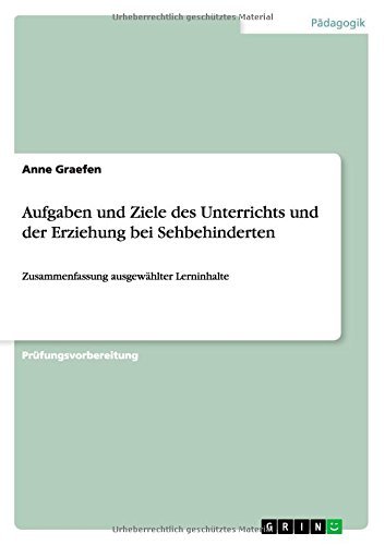 Cover for Anne Graefen · Aufgaben Und Ziele Des Unterrichts Und Der Erziehung Bei Sehbehinderten (Pocketbok) [German edition] (2014)