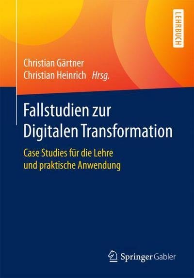 Cover for G  Rtner  Christian · Fallstudien zur Digitalen Transformation (Buch) (2017)