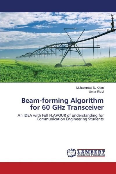 Khan Muhammad N · Beam-forming Algorithm for 60 Ghz Transceiver (Paperback Book) (2015)