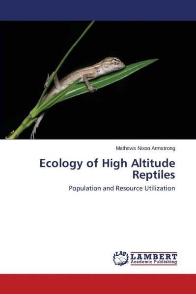 Cover for Nixon Armstrong Mathews · Ecology of High Altitude Reptiles (Taschenbuch) (2015)