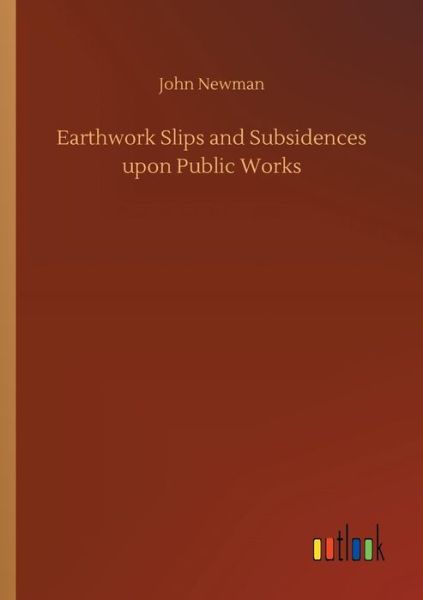 Earthwork Slips and Subsidences - Newman - Kirjat -  - 9783734049446 - perjantai 21. syyskuuta 2018