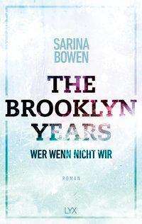 The Brooklyn Years - Wer wenn nic - Bowen - Böcker -  - 9783736313446 - 