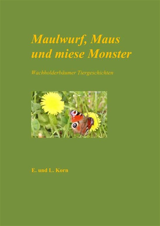Cover for Korn · Maulwurf, Maus und miese Monster (Book)