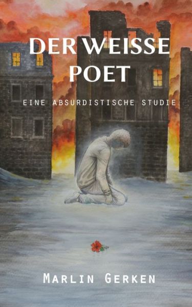 Cover for Marlin Gerken · Der weisse Poet: eine absurdistische Studie (Paperback Book) (2020)