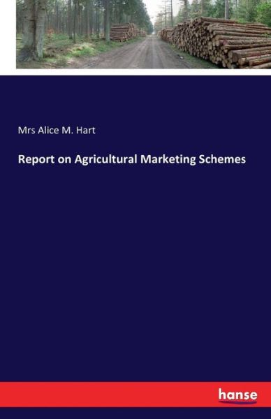 Cover for Hart · Report on Agricultural Marketing S (Book) (2016)