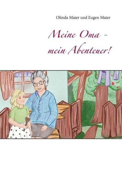 Cover for Maier · Meine Oma - mein Abenteuer! (Bok) (2019)