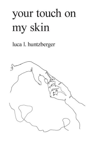 Cover for Luca L Huntzberger · Your Touch on My Skin (Paperback Book) (2020)