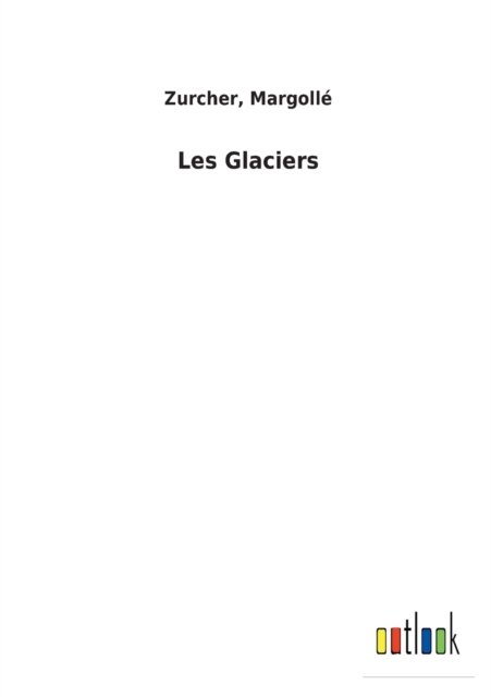 Cover for Zurcher Margolle · Les Glaciers (Paperback Book) (2022)