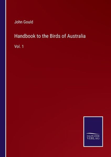 Cover for John Gould · Handbook to the Birds of Australia (Taschenbuch) (2022)