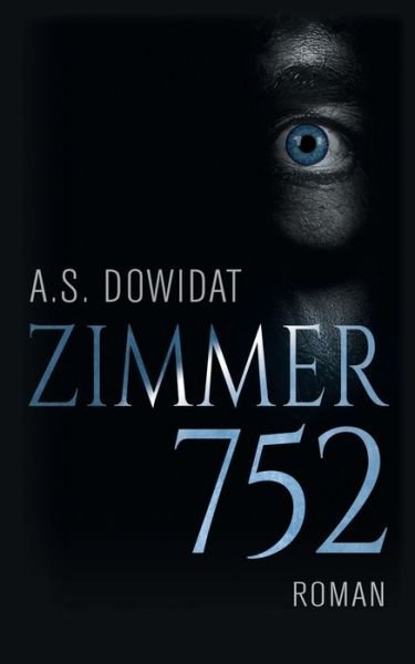 Cover for A S Dowidat · Zimmer 752 (Pocketbok) (2022)