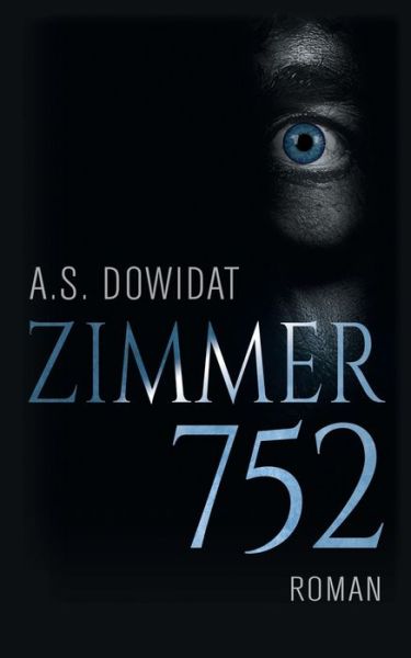 Cover for A S Dowidat · Zimmer 752 (Paperback Book) (2022)