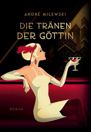 Cover for André Milewski · Die Tränen der Göttin (Hardcover Book) (2021)