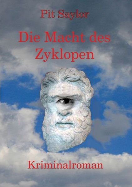Cover for Pit Saylor · Die Macht des Zyklopen (Paperback Book) (2022)