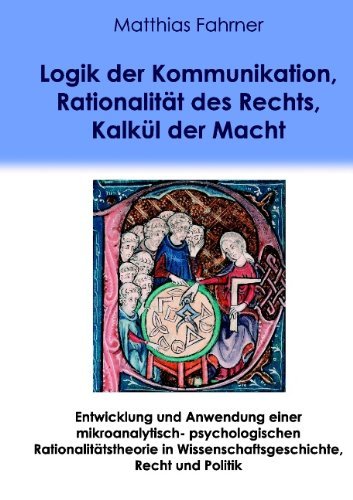 Cover for Matthias Fahrner · Logik Der Kommunikation, Rationalität Des Rechts, Kalkül Der Macht (Paperback Book) [German edition] (2009)