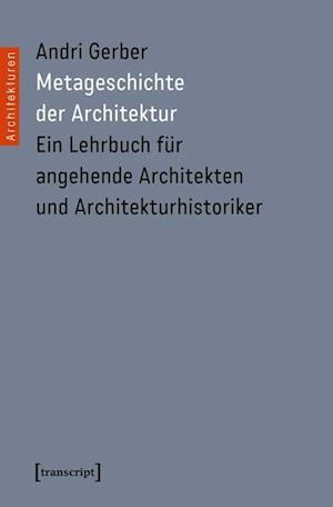 Cover for Andri Gerber · Metageschichte der Architektur (Paperback Book) (2014)