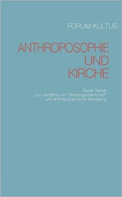Cover for Forum Kultus · Anthroposophie Und Kirche (Pocketbok) (2011)