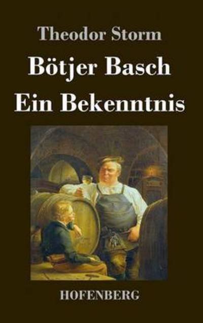 Cover for Theodor Storm · Botjer Basch / Ein Bekenntnis (Hardcover Book) (2016)