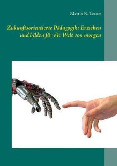Cover for Textor · Zukunftsorientierte Pädagogik: E (Bog) (2022)
