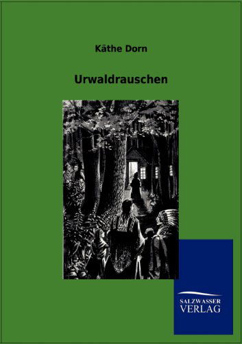 Cover for Käthe Dorn · Urwaldrauschen (Paperback Book) [German, 1. Auflage. edition] (2012)