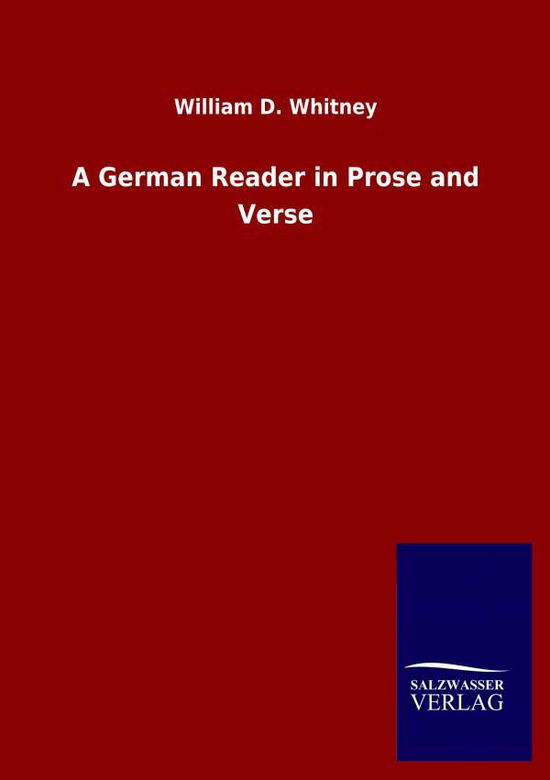 A German Reader in Prose and Ve - Whitney - Books -  - 9783846047446 - March 23, 2020