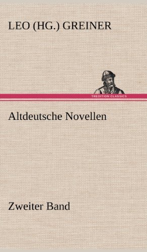 Cover for Leo (Hg ). Greiner · Altdeutsche Novellen - Zweiter Band (Innbunden bok) [German edition] (2012)