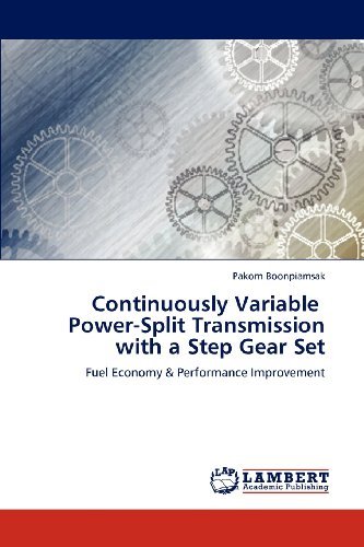 Cover for Pakorn Boonpiamsak · Continuously Variable   Power-split Transmission  with a Step Gear Set: Fuel Economy &amp; Performance Improvement (Pocketbok) (2013)