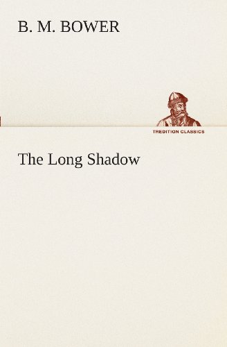 Cover for B. M. Bower · The Long Shadow (Tredition Classics) (Pocketbok) (2013)