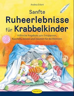 Sanfte Ruheerlebnisse für Krabbelkinder - Andrea Erkert - Books - Ökotopia - 9783867022446 - January 31, 2014