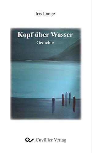 Cover for Iris Lange · Kopf über Wasser. Gedichte (Paperback Book) (2013)