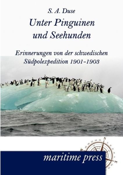 Cover for S A Duse · Unter Pinguinen und Seehunden (Taschenbuch) [German edition] (2012)