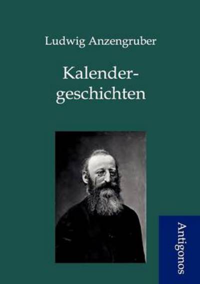 Cover for Ludwig Anzengruber · Kalendergeschichten (Paperback Book) [German edition] (2012)