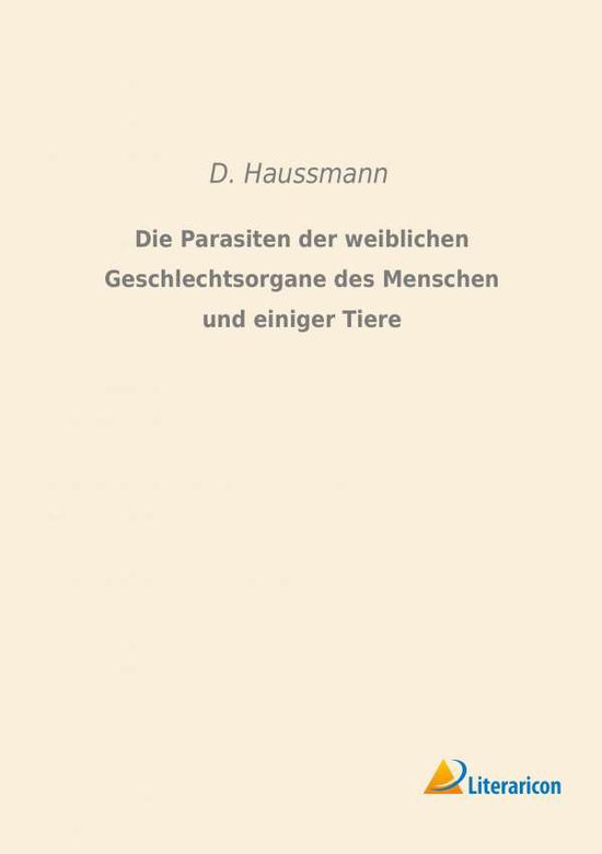 Cover for Haussmann · Die Parasiten der weiblichen (Book)