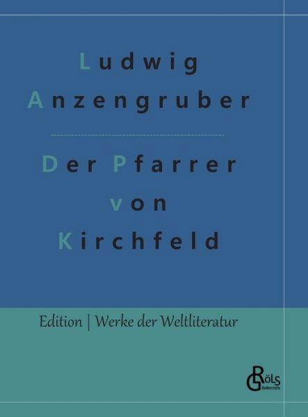 Cover for Ludwig Anzengruber · Der Pfarrer von Kirchfeld (Hardcover Book) (2022)