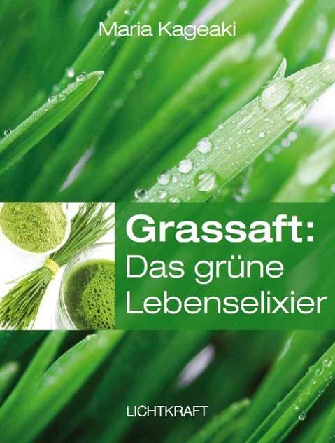 Cover for Kageaki · Grassaft:Das grüne Lebenselixie (Bok)