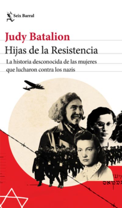 Hijas de la Resistencia - Judy Batalion - Books - Planeta Publishing Corp - 9786070784446 - May 17, 2022