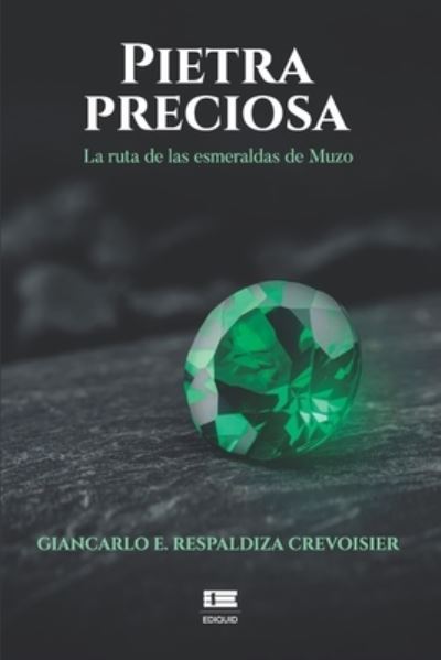 Cover for Giancarlo Enrique Respaldiza Crevoisier · Pietra preciosa (Paperback Book) (2021)