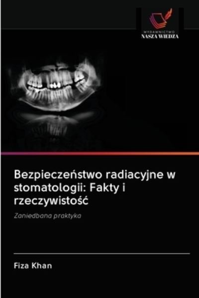 Cover for Fiza Khan · Bezpiecze?stwo radiacyjne w stomatologii (Paperback Book) (2020)