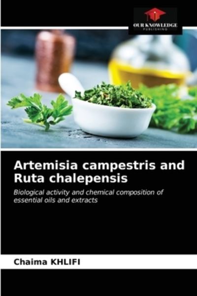 Cover for Chaima Khlifi · Artemisia campestris and Ruta chalepensis (Paperback Book) (2020)