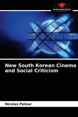 Cover for Nicolas Petour · New South Korean Cinema and Social Criticism (Paperback Book) (2021)