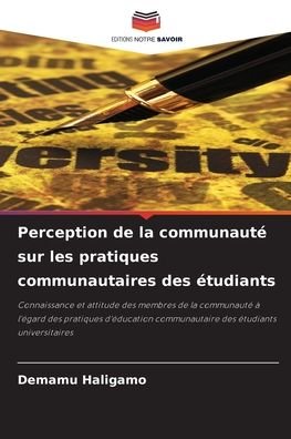 Cover for Demamu Haligamo · Perception de la communaute sur les pratiques communautaires des etudiants (Taschenbuch) (2021)