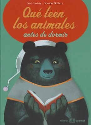 Cover for Noe Carlain · Que Leen Los Animales Antes De Dormir (Hardcover Book) [Spanish edition] (2011)